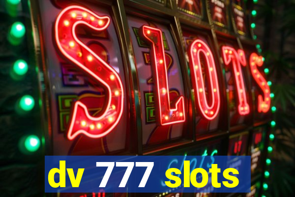 dv 777 slots